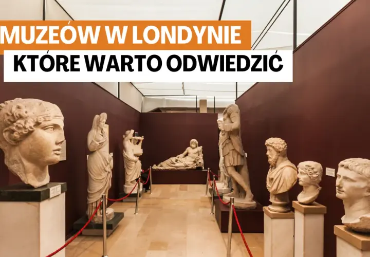 Najlepsze muzea sztuki w Londynie: odkryj ich niezwykłe kolekcje