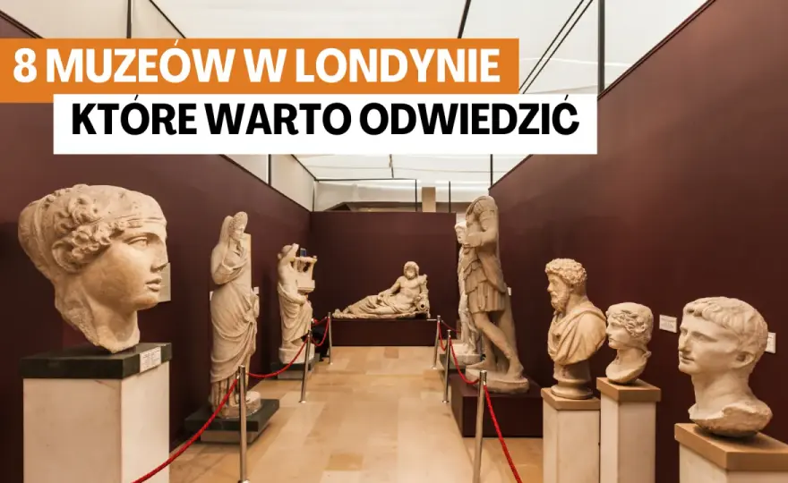 Najlepsze muzea sztuki w Londynie: odkryj ich niezwykłe kolekcje